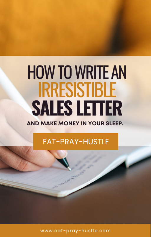 How To Write an Irresistible Sales Letter and Make Money In Your Sleep