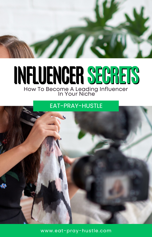 Influencer Secrets - Becoming a Leading Influencer in Your Niche