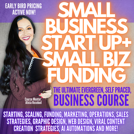 Small Business Start Up + Small Business Funding | THE ULTIMATE SMALL BUSINESS COURSE- CLASSROOM OPENS - March 18th AT 10 AM
