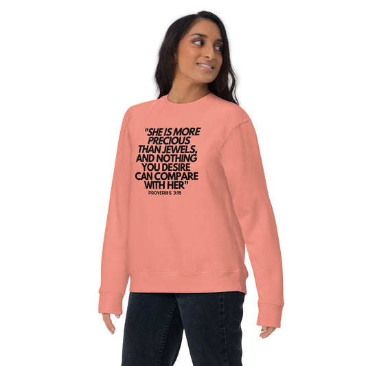 She is Precious (Proverbs) Premium Sweatshirt
