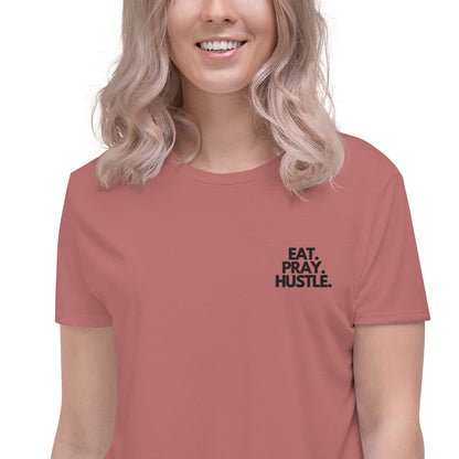 EAT. PRAY. HUSTLE. Crop Tee