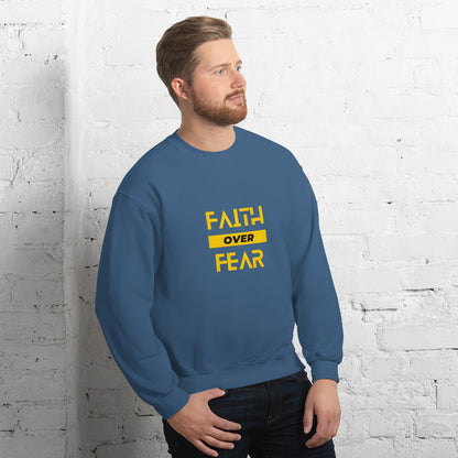 Faith over Fear Unisex Sweatshirt